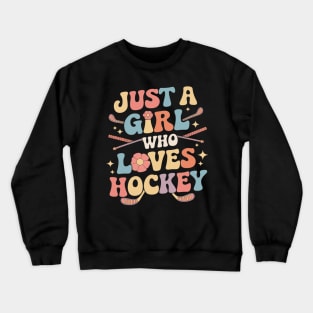 Just A Girl Who Loves Hockey Groovy Hockey Girl Crewneck Sweatshirt